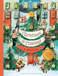 Christmas Is Coming An Advent Book - Chronicle Books Hardcover