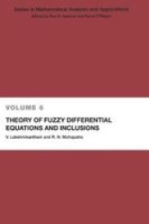 Theory of Fuzzy Differential Equations and Inclusions Mathematical Analysis and Applications