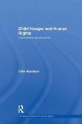 Child Hunger And Human Rights Routledge Research In Human Rights