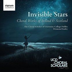 Invisible Stars - Choral Works Of Ireland & Scotland
