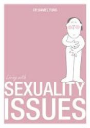 Living With Sexuality Issues Paperback