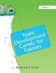 Team Development Games For Trainers Hardcover New Edition