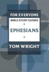 For Everyone Bible Study Guides: Ephesians