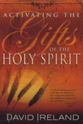 Activating The Gifts Of The Holy Spirit