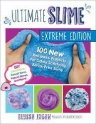 Ultimate Slime Extreme Edition - Alyssa Jagan Paperback