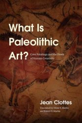 What Is Paleolithic Art? - Cave Paintings And The Dawn Of Human Creativity Paperback