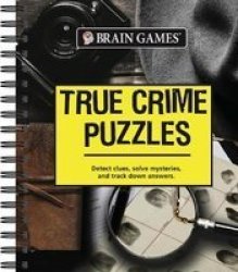 Brain Games True Crime Puzzles Spiral Bound
