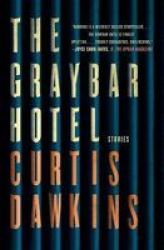 The Graybar Hotel - Stories Paperback