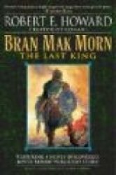 Bran Mak Morn: The Last King Paperback 1st Del Rey Books Ed