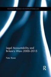 Legal Accountability And Britain& 39 S Wars 2000-2015 Paperback