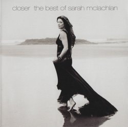Sarah Mclachlan - Closer - The Best Of