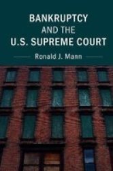 Bankruptcy And The U.s. Supreme Court - Underenforcement And Structure Hardcover