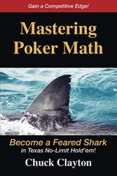 Mastering Poker Math: Become A Feared Shark In Texas No-limit Hold'em
