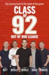 Class Of 92: Out Of Our League Hardcover