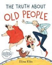 Truth About Old People - Elina Ellis Paperback