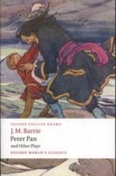 Peter Pan And Other Plays
