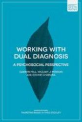 Working With Dual Diagnosis - A Psychosocial Perspective Paperback
