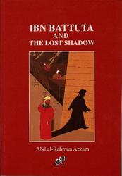 Ibn Battuta and the Lost Shadow Travels of Ibn Battuta