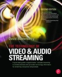 The Technology of Video and Audio Streaming, Second Edition