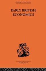 Early British Economics From The Xiiith To The Middle Of The Xviiith Century Paperback