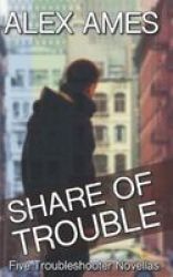 Share Of Trouble - Five More Troubleshooter Novellas Paperback