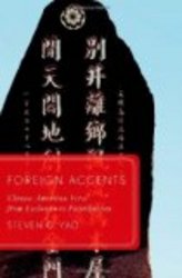 Foreign Accents: Chinese American Verse from Exclusion to Postethnicity Global Asias