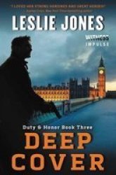 Deep Cover - Duty & Honor Book Three Paperback