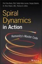 Spiral Dynamics In Action - Humanity& 39 S Master Code Paperback 2ND Edition