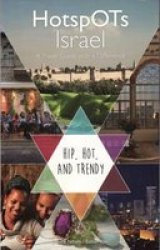 Hotspots Israel - A Travel Guide With A Difference Paperback