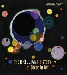 The Brilliant History Of Color In Art Hardcover
