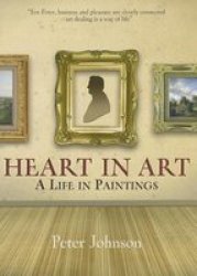 Heart in Art - A Life In Paintings Hardcover
