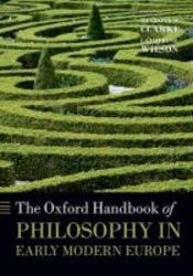 The Oxford Handbook Of Philosophy In Early Modern Europe paperback
