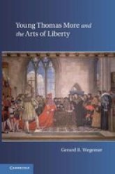 Young Thomas More and the Arts of Liberty Hardcover