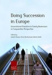 Doing Succession In Europe - Generational Transfers In Family Business In Comparative Perspective Paperback