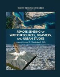 Remote Sensing Of Water Resources Disasters And Urban Studies Paperback
