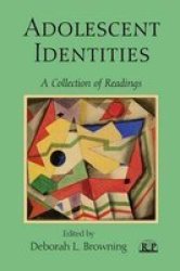 Adolescent Identities - A Collection Of Readings Paperback