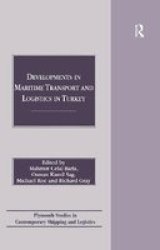 Developments In Maritime Transport And Logistics In Turkey Hardcover New Edition