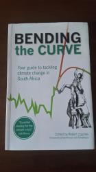Bending The Curve. Your Guide To Tackling Climate Change In South Africa. Edited By Robert Zipplies.