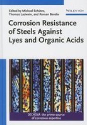 Corrosion Resistance Of Steels Against Lyes And Organic Acids Hardcover