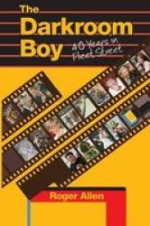 Darkroom Boy - 40 Years In Fleet Street Paperback