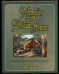 Memoirs Of An African Hunter Irwin Terry 1998 Out Of Print New