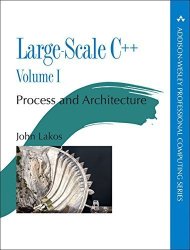 1: Large-scale C++ Volume I: Process And Architecture Addison-wesley Professional Computing Series
