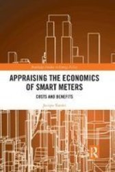 Appraising The Economics Of Smart Meters - Costs And Benefits Paperback