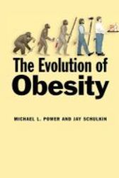 The Evolution Of Obesity paperback