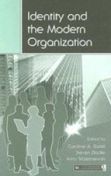 Identity and the Modern Organization LEA's Organization and Management Series
