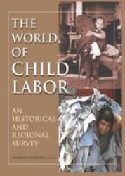 The World of Child Labor: A Historical and Regional Survey