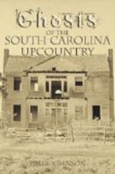 Ghosts of the South Carolina Upcountry