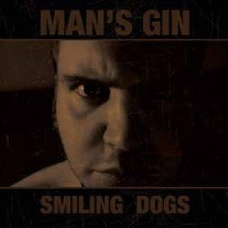 Man's Gin - Smiling Dogs Cd