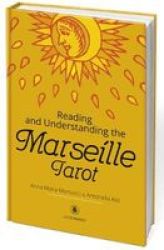 Reading And Understanding The Marseille Tarot Hardcover