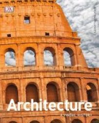 Architecture - A Visual History Hardcover